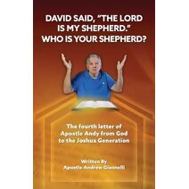 David said, The Lord is My Shepherd. Who is Your Shepherd?