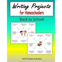 Writing Projects for Homeschoolers - Back to School