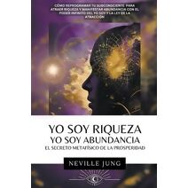 Yo Soy Riqueza - Yo Soy Abundancia (Tus Decretos)