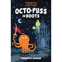 Twisted Fairy Tales: Octo-Puss in Boots (Twisted Fairy Tales)