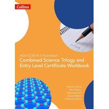 AQA GCSE 9-1 Foundation: Combined Science Trilogy and Entry Level Certificate Workbook (GCSE Science 9-1)
