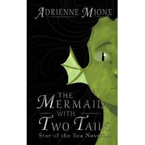 Mermaid With Two Tails (Star of the Sea Novellas)