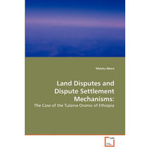 Land Disputes and Dispute Settlement Mechanisms