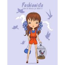 Fashionista Libro da Colorare per Adulti 3 (Fashionista)