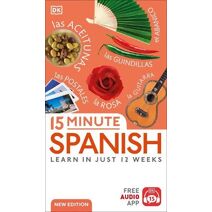 15 Minute Spanish (DK 15-Minute Language Learning)