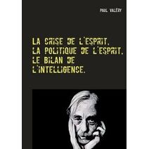 crise de l'esprit, la politique de l'esprit, le bilan de l'intelligence