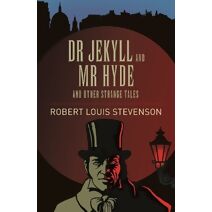 Dr Jekyll and Mr Hyde (Arcturus Classics)