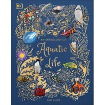 Anthology of Aquatic Life (DK Children's Anthologies)