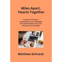 Miles Apart, Hearts Together