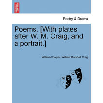 Poems. [With plates after W. M. Craig, and a portrait.]. Vol. I.