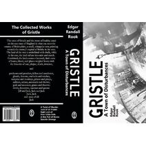 Gristle Gristle: A Town of Disturbances Book 1 to 4
