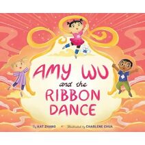 Amy Wu and the Ribbon Dance (Amy Wu)