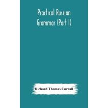 Practical Russian grammar (Part I)