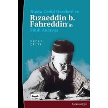 Russian Cedid Movement and Rızaeddin b. Fahreddin's Understanding of Fiqh