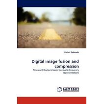 Digital image fusion and compression