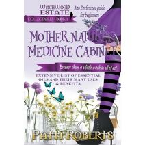 Mother Nature's Medicine Cabinet