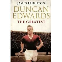 Duncan Edwards: The Greatest (MUFC)