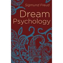 Dream Psychology (Arcturus Classics)