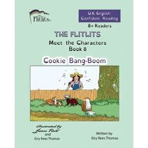 FLITLITS, Meet the Characters, Book 8, Cookie Bang-Boom, 8+Readers, U.K. English, Confident Reading (Flitlits, Reading Scheme, U.K. English Version)