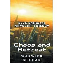 Chaos and Retreat (Navscar Trilogy)