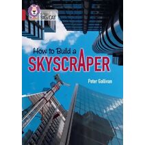 How to Build a Skyscraper (Collins Big Cat)