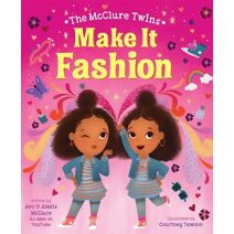 McClure Twins: Make It Fashion