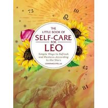 Little Book of Self-Care for Leo (Astrology Self-Care)