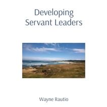 Developing Servant Leaders