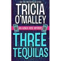 Three Tequilas (Althea Rose)