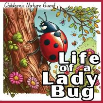 Life of a Lady Bug (Children's Nature Quest)