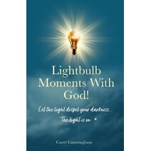 Lightbulb Moments With God!