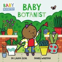 Baby Botanist (Baby Scientist)