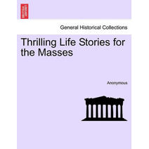 Thrilling Life Stories for the Masses