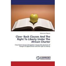Claw- Back Clauses And The Right To Liberty Under The African Charter
