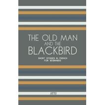 Old Man and the Blackbird
