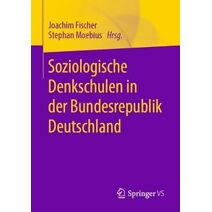 Soziologische Denkschulen in Der Bundesrepublik Deutschland