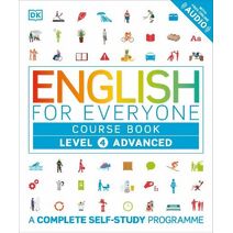 English for Everyone Course Book Level 4 Advanced (DK English for Everyone)