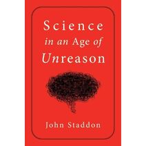 Science in an Age of Unreason