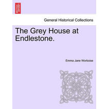 Grey House at Endlestone.