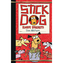 Stick Dog Slurps Spaghetti (Stick Dog)