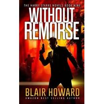Without Remorse (Harry Starke Novels)