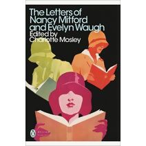 Letters of Nancy Mitford and Evelyn Waugh (Penguin Modern Classics)