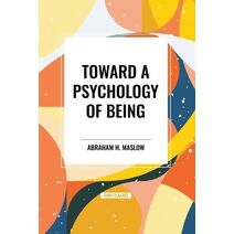 Toward a Psychology of Being