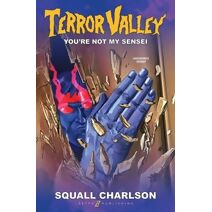 You're Not My Sensei (Terror Valley #2) (Terror Valley)
