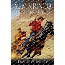 Slim Siringo - A Howling Wind (Slim Siringo)