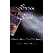 Heaven Scent (Billionaire Boys of New York)