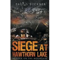 Siege at Hawthorn Lake