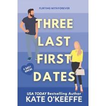 Three Last First Dates (Flirting with Forever)