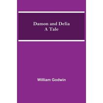 Damon and Delia A Tale