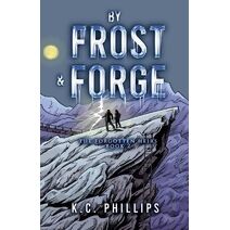 By Frost & Forge (Forgotten Heirs)